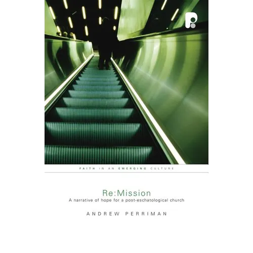 Re: Mission: Biblical Mission for a Post-Biblical Church - Paperback