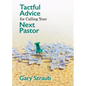 Tactful Advice for Calling Your Next Pastor - Paperback
