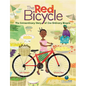 The Red Bicycle: The Extraordinary Story of One Ordinary Bicycle - Hardcover
