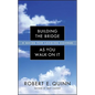 Building the Bridge as You Walk on It: A Guide for Leading Change - Hardcover