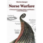 Norse Warfare: A Portrayal of Combat, Raids, and Plunder in the Viking Age - Paperback