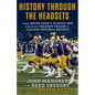 History Through the Headsets: Inside Notre Dame's Playoff Run During the Craziest Season in College Football History - Hardcover