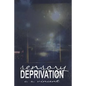 Sensory Deprivation - Paperback