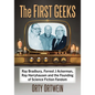 The First Geeks: Ray Bradbury, Forrest J Ackerman, Ray Harryhausen and the Founding of Science Fiction Fandom - Paperback