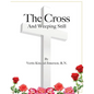 The Cross and Weeping Still - Paperback