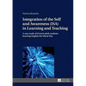 Integration of the Self and Awareness (ISA) in Learning and Teaching: A case study of French adult students learning English the Silent Way - Hardcover