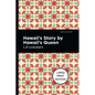 Hawaii's Story by Hawaii's Queen: Large Print Edition - Paperback