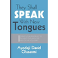 They Shall Speak With New Tongues - Paperback