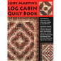 Judy Martin's Log Cabin Quilt Book: Patterns & Possibilities for Lob Cabin & Log Quilts - Paperback