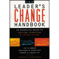The Leader's Change Handbook: An Essential Guide to Setting Direction and Taking Action - Paperback