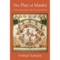 The Play of Masks: A New Translation with Selected Letters - Paperback