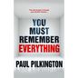 You Must Remember Everything - Paperback