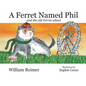 A Ferret Named Phil and the Old Ferris Wheel - Paperback