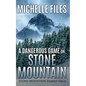 A Dangerous Game on Stone Mountain - Paperback