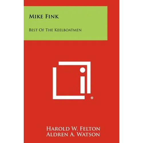 Mike Fink: Best of the Keelboatmen - Paperback