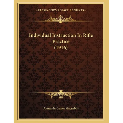 Individual Instruction In Rifle Practice (1916) - Paperback
