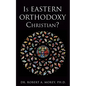 Is Eastern Orthodoxy Christian? - Paperback