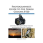Photographer's Guide to the Nikon Coolpix P520 - Paperback