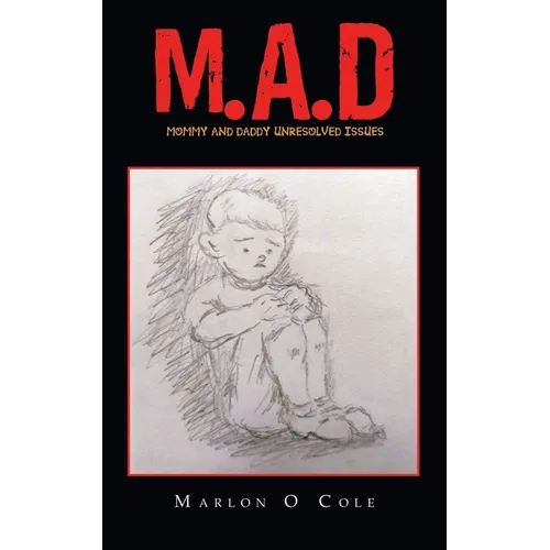 M.A.D: Mommy and Daddy Unresolved Issues - Paperback