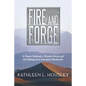Fire and Forge: A Desert Railroad, a Wonder Metal, and the Making of an Aerospace Blacksmith - Paperback