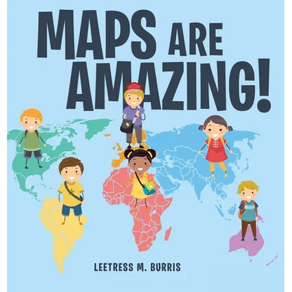 Maps Are Amazing! - Hardcover