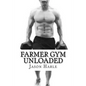 Farmer Gym Unloaded - Paperback