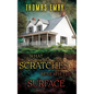 What Scratches Beneath the Surface - Hardcover
