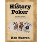 The History of Poker: The Origins, Evolution, Facts and Trivia of Poker - Paperback