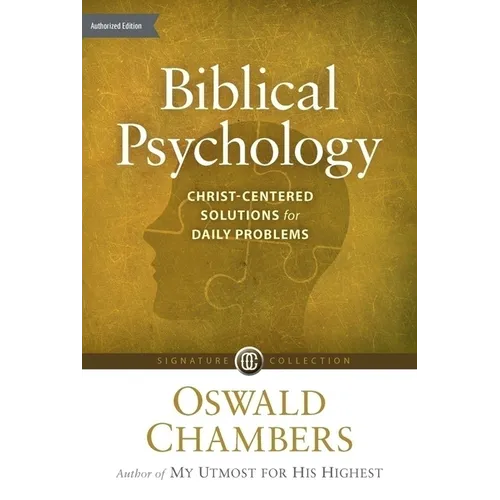 Biblical Psychology: Christ-Centered Solutions for Daily Problems - Paperback
