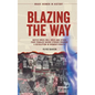 Blazing the Way: Match Girls, Mill Girls and Other Fiery Females Whose Strikes Sparked a Revolution in Women's Rights - Paperback