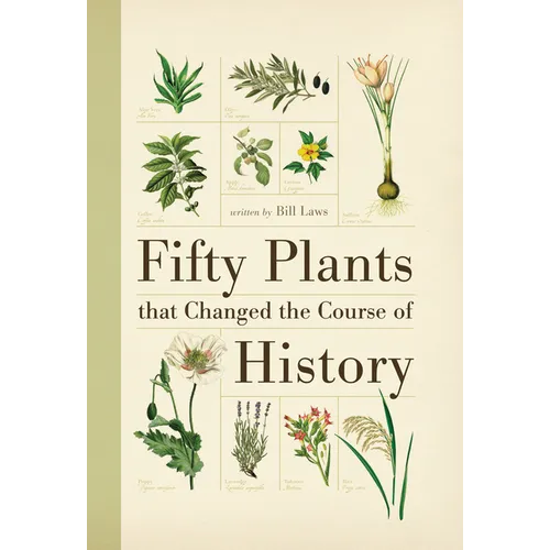 Fifty Plants That Changed the Course of History - Paperback