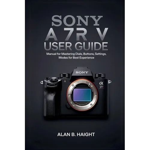 Sony A7r V User Guide - Paperback