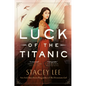 Luck of the Titanic - Library Binding