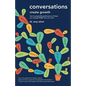 Conversations Create Growth: How to Propel the Performance of Those You Manage, Every Time You Meet - Paperback