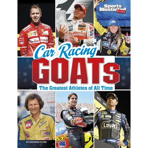 Car Racing Goats: The Greatest Athletes of All Time - Hardcover