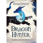 The Skystone Chronicles Book 3: Dragon Hunter - Hardcover