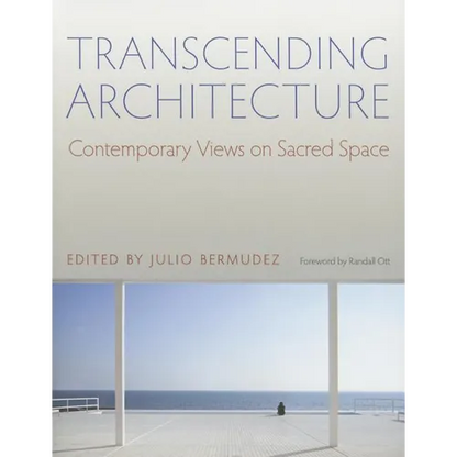 Transcending Architecture: Contemporary Views on Sacred Space - Paperback