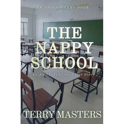 The Nappy School: An ABDL/Nappy story - Paperback