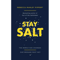 Stay Salt: The World Has Changed: Our Message Must Not - Paperback