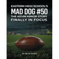 Eastern High School's Mad Dog #50: The Kevin Minor Story Finally in Focus - Paperback