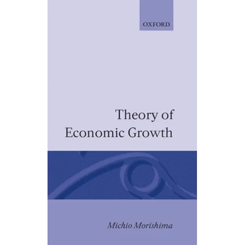 Theory of Economic Growth - Hardcover