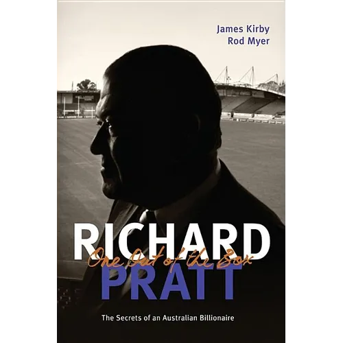 Richard Pratt: One Out of the Box: The Secrets of an Australian Billionaire - Paperback
