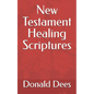 New Testament Healing Scriptures - Paperback