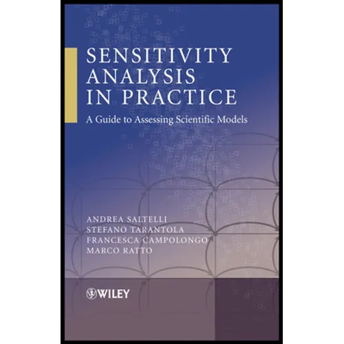 Sensitivity Analysis in Practice: A Guide to Assessing Scientific Models - Hardcover