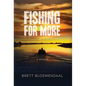 Fishing for More: A Memoir - Hardcover