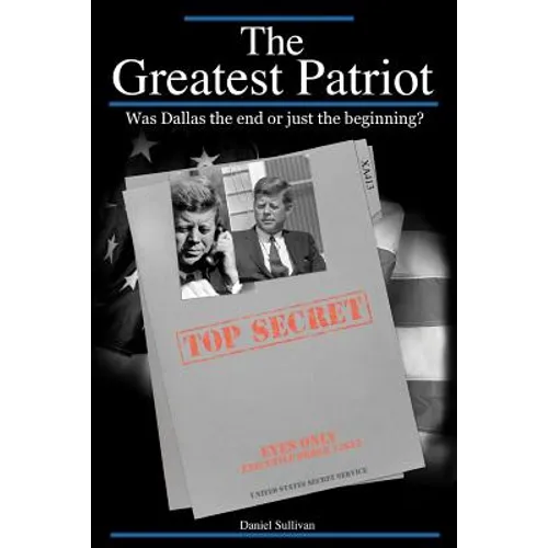 The Greatest Patriot: Was Dallas the end or just the beginning? - Paperback