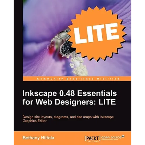 Inkscape 0.48 Essentials for Web Designers: Lite Edition - Paperback