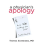 A Physician's Apology: Are We Making You Sick? - Paperback