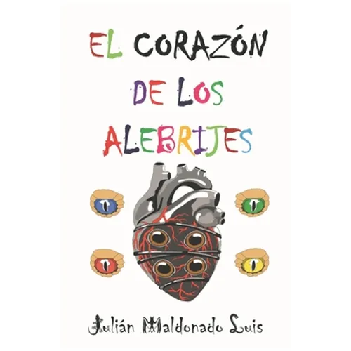 El Corazón de los Alebrijes - Paperback