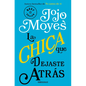 La Chica Que Dejaste Atrás / The Girl You Left Behind - Paperback
